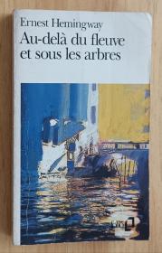 法文书 Au-delà du fleuve et sous les arbres  de Ernest Hemingway (Auteur), Paule de Beaumont (Traduction)