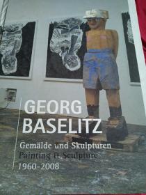 Georg Baselitz:Painting and Sculpture 乔治·巴塞利兹油画作品