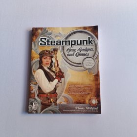 SteampunkGear,Gadgets,andGizmos:AMaker'sGuidetoCreatingModernArtifacts