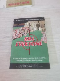 【Kill Everyone: Advanced Strategies for No-Limit Hold 'Em Poker, Tournaments, and Sit-n-Gos 】