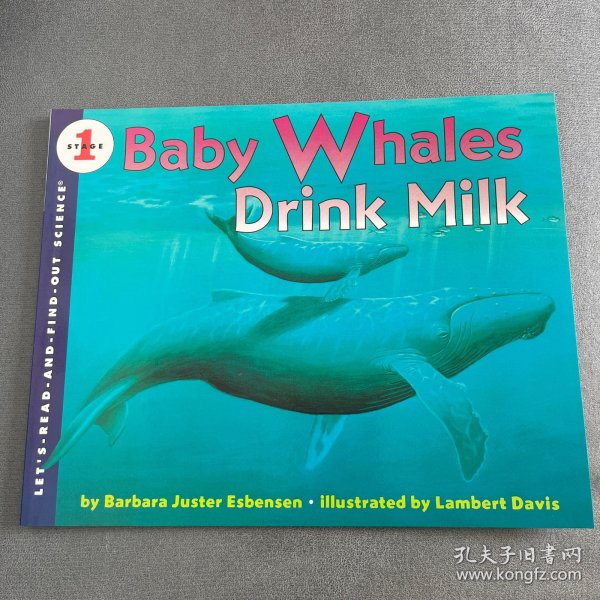 Baby Whales Drink Milk (Let's Read and Find Out) 自然科学启蒙1：喝乳汁的幼鲸