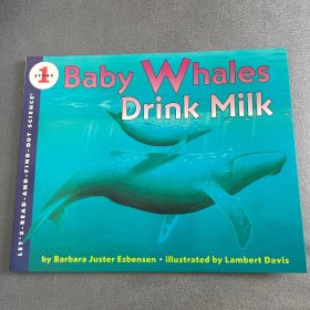 Baby Whales Drink Milk (Let's Read and Find Out) 自然科学启蒙1：喝乳汁的幼鲸