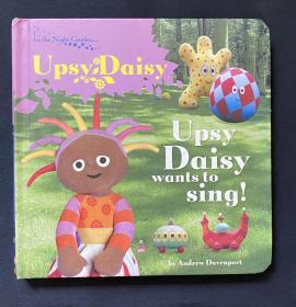 Upsy daisy wants to sing 纸板书 八成新 人物