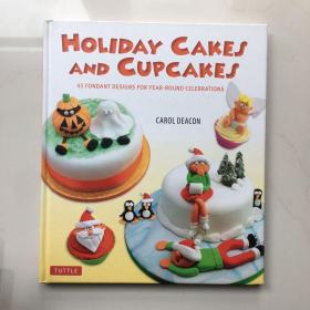 Holiday Cakes and Cupcakes: 45 Fondant Designs for Year-Round Celebrations 节日蛋糕和纸杯蛋糕 精装