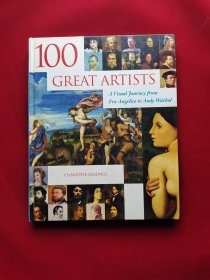 100 Great Artists: A Visual Journey from Fra Angelico to Andy Warhol 精装 100位伟大的艺术家: 从弗拉 · 安杰利科到安迪 · 沃霍尔的视觉之旅
