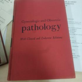 gynecologic and obstetric pathology with clinical and endocrine relations 妇科产科（妇产科）病理学 和临床与内分泌的关系 1958年 英文原版书 硬精装