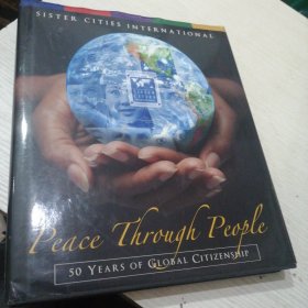 PEACE THROUGH PEOPLE/50 YEARS OF GLOBAL CITIZENSHIP 和平与人 50年的全球公民(（英文）
