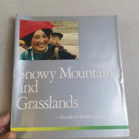 Snowy Mountains and
Grasslands
-Travels in Nor
