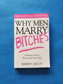 Why Men Marry Bitches：A Woman's Guide to Winning Her Man's Heart