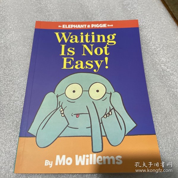 An Elephant and Piggie Book: Waiting Is Not Easy!