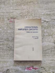 OPERATIONAL AMPLIFIER CIRCUITS: Design and Application（运算放大器电路的设计与应用）