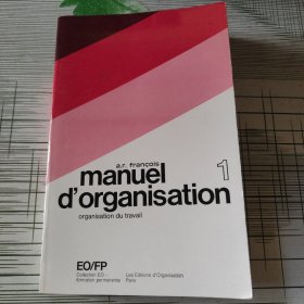Manuel d'ORGANISATION Tome I ORGANISATION DU TRAVAIL