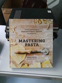 Mastering Pasta  The Art and Practice of Handmad