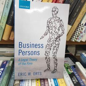 Business Persons: A Legal Theory of the firm [9780198746461]