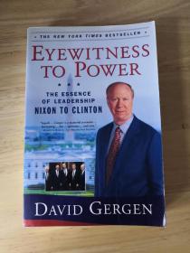 Eyewitness To Power: The Essence of Leadership Nixon to Clinton 权力的见证人：尼克松到克林顿领导力的本质  英文原版传记回忆录