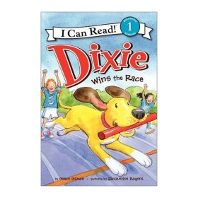 Dixie Wins the Race 迪克斯赢了(I Can Read,Level 1)