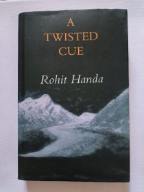 A Twisted Cue by ROHIT HANDA 《扭曲的线索》一部深入探讨印度内心的小说【英文原版 精装 签赠本】