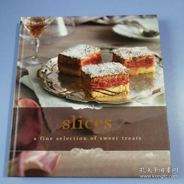 SLICES  A  FINE  SELECTION  OF  SWEET  TREATS（精装20开）