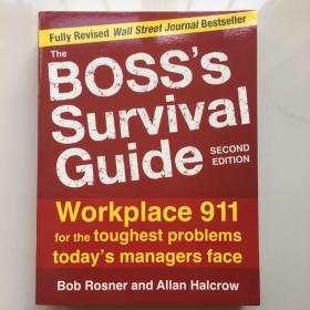 英文原版  The Boss's Survival Guide: Workplace 911 for the Toughest Problems Today's Managers Face 老板的生存指南：工作场所 911 解决当今管理者面临的最棘手问题