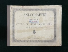 路德维希・里希特风景版画集 (德文)  Landschaften von Ludwig Richter 1875年 内收12幅铜制蚀刻版画