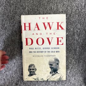 The Hawk and the Dove：Paul Nitze, George Kennan, and the History of the Cold War