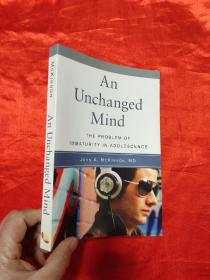 An Unchanged Mind: The Problem of Immaturity in     （小16開 ） 【詳見圖】