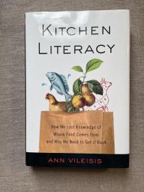 Kitchen Literacy: How We Lost Knowledge of Where Food Comes from and Why We Need to Get It Back 重新认识食物【英文版，精装无酸纸印刷】馆藏书