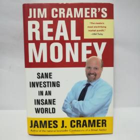 JIM CRAMER S REAL MONEY：Sane Investing in an Insane World