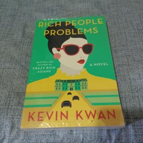 富人/有钱人的问题 英文原版 Rich People Problems 进口小说 亚洲富豪三部曲 摘金奇缘系列之一 Kevin Kwan 富人问题一箩筐 平装《全新未拆封》