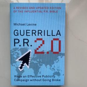 英文原版  Guerrilla P.R. 2.0[企业游击公关：出奇制胜打赢低成本宣传战]