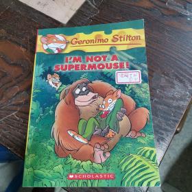 Geronimo Stilton #43: I'm Not a Supermouse!  老鼠记者系列43：我不是超级鼠！  