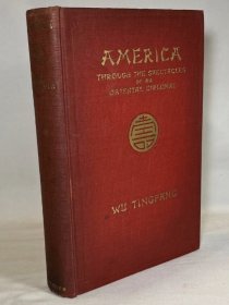 1914年伍廷芳英文作品《一个东方外交家眼中的美国》（America, Through the Spectacles of an Oriental Diplomat）又译《美国视察记》