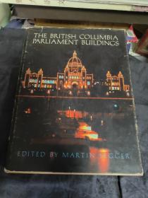THE BRITISH COLUMBIA PARILIAMENT BUILDINGS