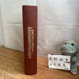 The Encyclopedia of Sedimentology(沉积学百科全书)