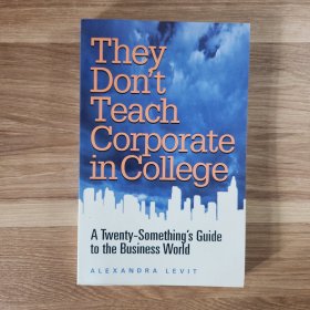 They Don't Teach Corporate in College