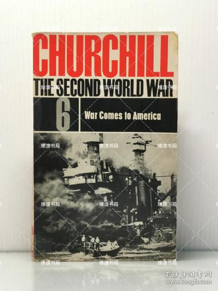《丘吉尔二战回忆录6  美国参战》   The Second World War 6 War Comes to America by Winston S. Churchill 英文原版书
