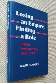Losing an Empire，Finding a Role British Foreign Policy since 1945