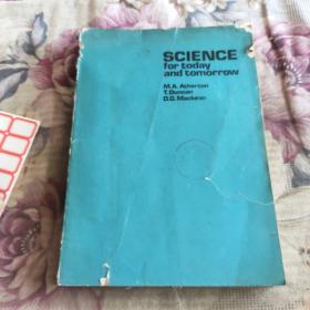 SCIENCE
for today
and tomorrow
M.A.Atherton
T.Duncan
D.G.Mackean
今日科学与明日科学