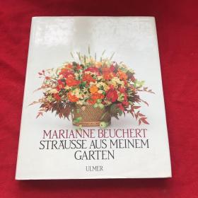 MARIANNE BEUCHERT STRAUSSE AUS MEINEM GARTEN