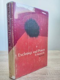 （初版，布劳签名版，作者自留本，精装版，国内现货，保存良好）Exchange and Power in Social Life  Peter M. Blau 英文原版 社会生活中的交换与权力  [美] 彼得·M.布劳 社会学，经济学必读书目之一。社会交换理论创始人 此书带书盒尺寸为23.5cm（长）X16（宽）X3.2cm（总厚度）