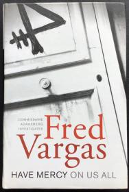 Fred Vargas《Have Mercy on Us All》