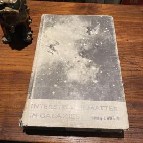 1962 英文 16开布面精装 有书衣 （内粘连，书面不粘连） 8品 interstellar matter in galaxies 星系中的星际物质 （重要的天文学、天体物理学文集）