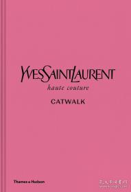 Yves Saint Laurent Catwalk | 伊夫·圣·洛朗T台秀:1962-2002年高定时装全集