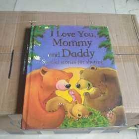 I love you， mommy and daddy