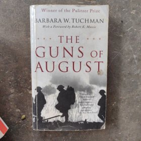 The Guns of August：The Pulitzer Prize-Winning Classic About the Outbreak of World War I