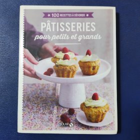 100 Recettes à dévorer - Pâtisseries pour petits et grands