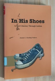 英文书 In His Shoes, A Short Journey Through Autism Paperback by Joanna Keating-Velasco (Author), In His Shoes is a valuable resource for helping . . (Author)