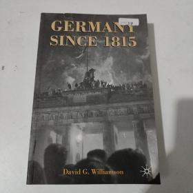 GERMANY SINCE 1815: A NATION FORGED AND RENEWED 1815年以来的德国：一个缔造和复兴的国家