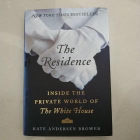 The Residence：Inside the Private World of the White House