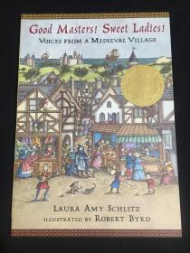 Good Masters! Sweet Ladies!  Voices from a Medieval Village